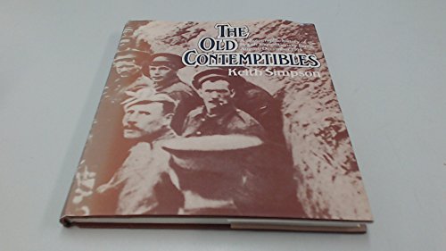 Imagen de archivo de The Old Contemptibles: A Photographic History of the British Expeditionary Force August to December 1914 a la venta por First Choice Books