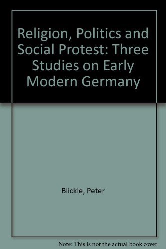 9780049400771: Religion, Politics and Social Protest: Three Studies on Early Modern Germany