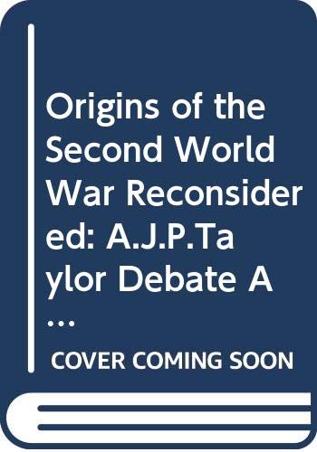 9780049400849: "Origins of the Second World War" Reconsidered: A.J.P.Taylor Debate After Twenty Five Years