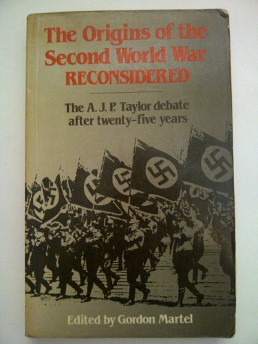 Stock image for The Origins of the Second World War Reconsidered : The A. J. P. Taylor Debate after Twenty-Five Years for sale by Better World Books