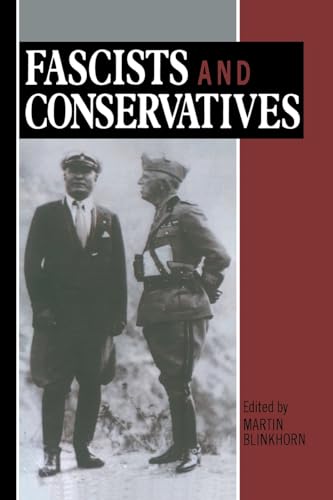 Imagen de archivo de Fascists and Conservatives: The Radical Right and the Establishment in Twentieth-Century Europe a la venta por Anybook.com