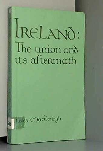 Beispielbild fr Ireland : The Union and Its Aftermath zum Verkauf von Better World Books