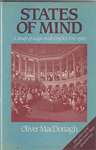 9780049410121: States of Mind: A Study of Anglo-Irish Conflict 1780-1980