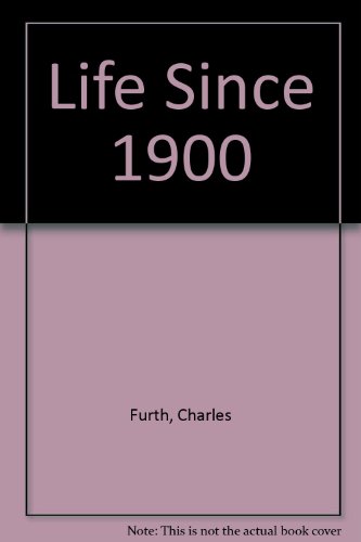 Stock image for Life Since 1900 for sale by Better World Books Ltd