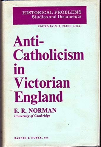 9780049420694: Anticatholicism in Victorian England (Historical Problems S.)