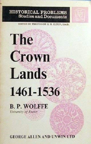 Imagen de archivo de Crown Lands, 1461-1536: An Aspect of Yorkist and Early Tudor Government (Historical Problems) a la venta por ThriftBooks-Atlanta