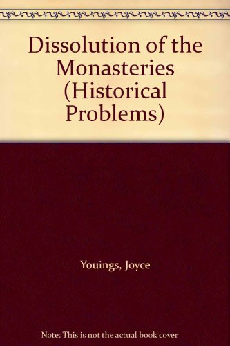 9780049420892: Dissolution of the Monasteries (Historical Problems S.)