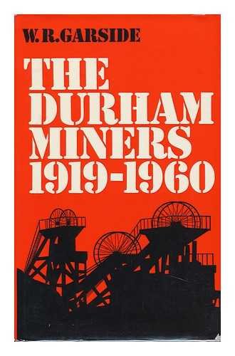 Stock image for The Durham Miners, 1919-60 for sale by Anybook.com