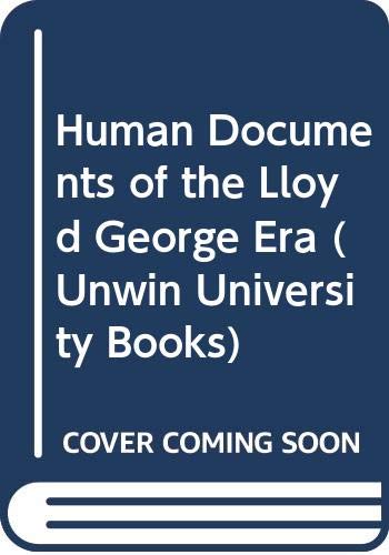 Stock image for Human Documents Of The Lloyd George Era for sale by Goldstone Books