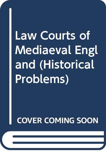 Beispielbild fr The law courts of medieval England (Historical problems: studies and documents) zum Verkauf von Wonder Book