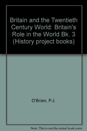 9780049421271: Britain and the Twentieth Century World: Britain's Role in the World Bk. 3