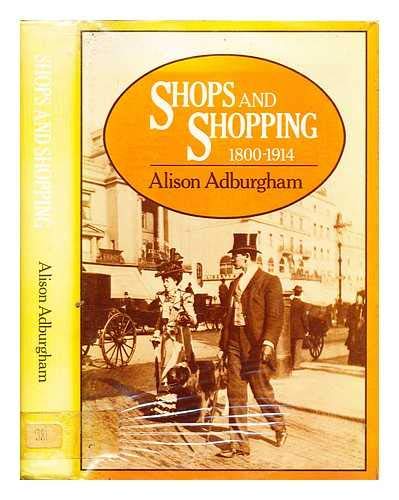 Stock image for Shops and Shopping, 1800-1914 for sale by Better World Books