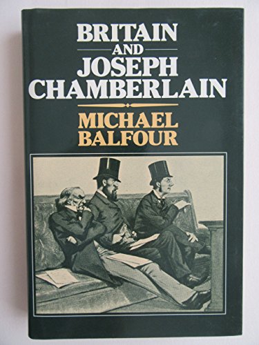 Beispielbild fr BRITAIN AND JOSEPH CHAMBERLAIN zum Verkauf von Second Story Books, ABAA