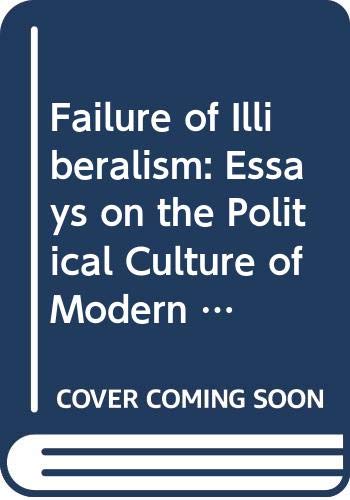 9780049430198: Failure of Illiberalism: Essays on the Political Culture of Modern Germany