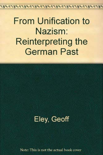 Beispielbild fr From Unification to Nazism : Reinterpreting the German Past zum Verkauf von Better World Books