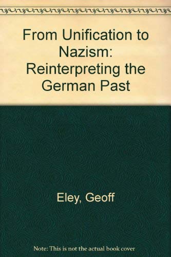 Stock image for From Unification To Nazism : Reinterpreting The German Past for sale by G & S Books