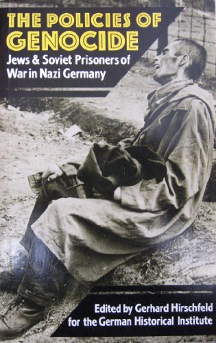 9780049430464: The Policies of Genocide: Jews and Soviet Prisoners of War in Nazi Germany