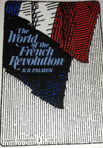 9780049440104: The world of the French Revolution (Great revolutions series, 2)