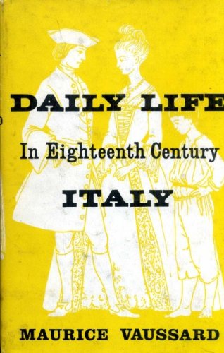 Stock image for Daily Life in Eighteenth Century Italy for sale by Better World Books