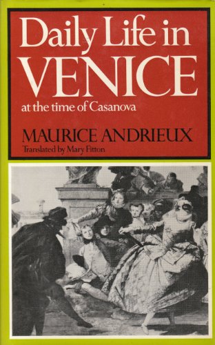 Stock image for Daily Life in Venice in the Time of Casanova for sale by Better World Books