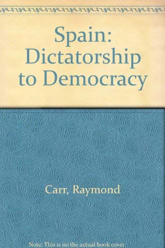 9780049460157: Spain: Dictatorship to Democracy