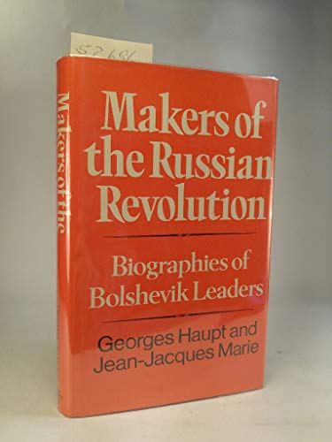 Imagen de archivo de Makers of the Russian Revolution: Biographies of Bolshevik leaders a la venta por G. & J. CHESTERS
