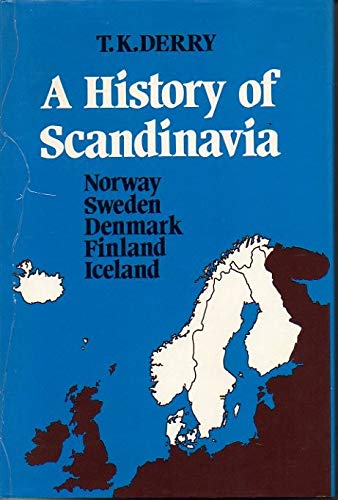 9780049480049: History of Scandinavia: Norway, Sweden, Denmark, Finland and Iceland