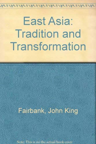 9780049500150: East Asia; tradition and transformation