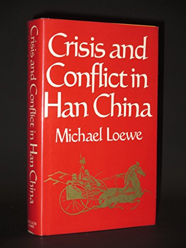 Imagen de archivo de Crisis and Conflict in Han China 104 BC to AD 9 a la venta por WeBuyBooks