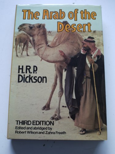 The Arab of the desert (9780049530102) by Dickson, Harold Richard Patrick