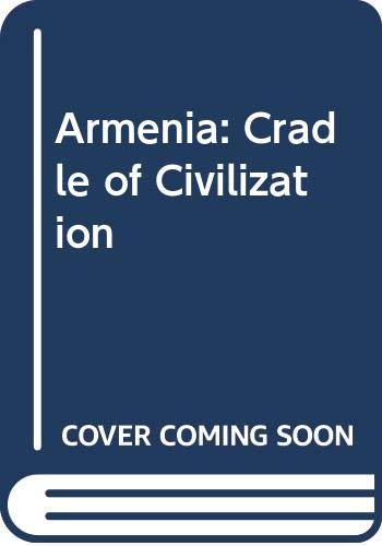 9780049560079: Armenia: cradle of civilization