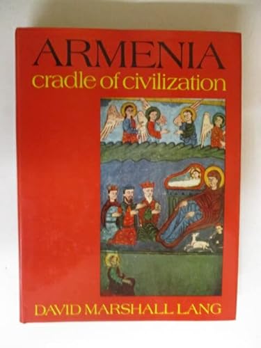 9780049560086: Armenia: Cradle of Civilization