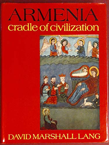 9780049560086: Armenia: Cradle of Civilization
