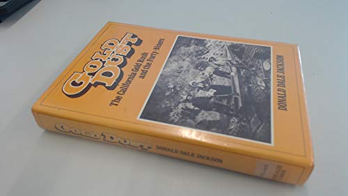 Stock image for Gold Dust : The California Gold Rush and the Forty-Niners for sale by Better World Books