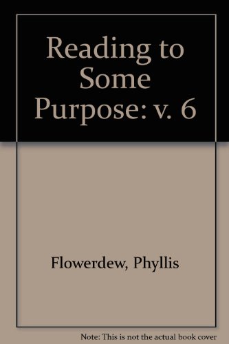 9780050001554: Reading to Some Purpose: v. 6