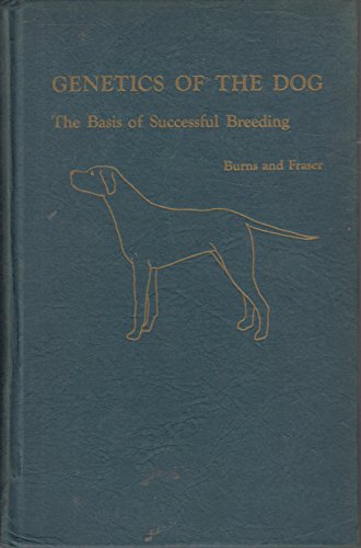 Imagen de archivo de Genetics of the Dog: Basis of Successful Breeding a la venta por BGV Books LLC