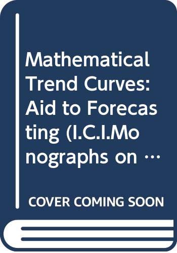 Mathematical Trend Curves: Aid to Forecasting (9780050009611) by Gregg, J.V.