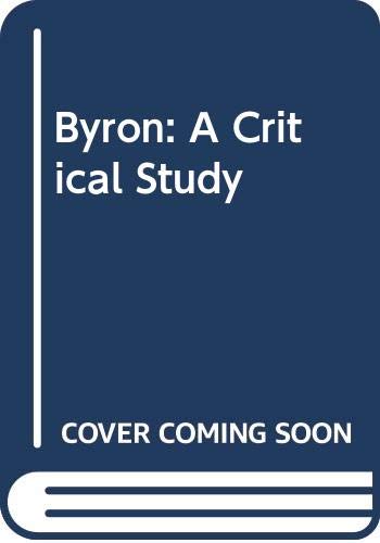 Byron: A Critical Study (9780050011638) by Andrew Rutherford