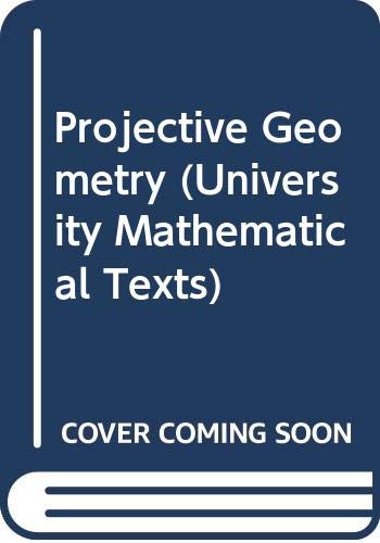 9780050013212: Projective Geometry (University Mathematical Texts)
