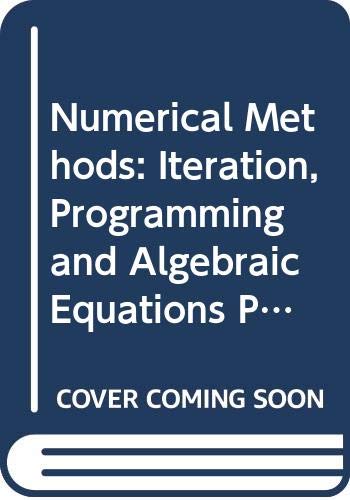 9780050013526: Numerical Methods: Iteration, Programming and Algebraic Equations Pt. 1 (University Mathematical Texts)