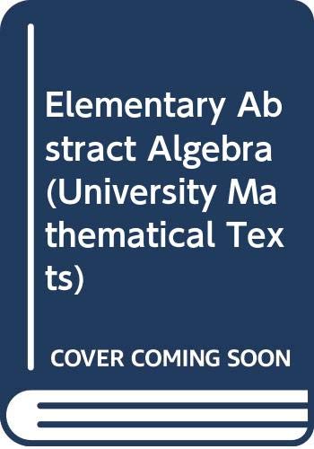 Stock image for Elementary Abstract Algebra (University Mathematical Texts) for sale by Books Puddle