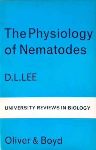 Beispielbild fr The Physiology of Nematodes (University Reviews in Biology) zum Verkauf von Better World Books