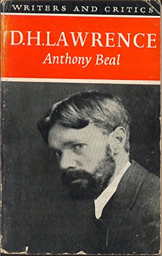 D H Lawrence (Writers and Critics. No 10 (9780050014004) by Anthony Beal