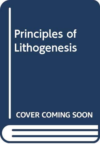 Imagen de archivo de Principles of Lithogenesis a la venta por Better World Books