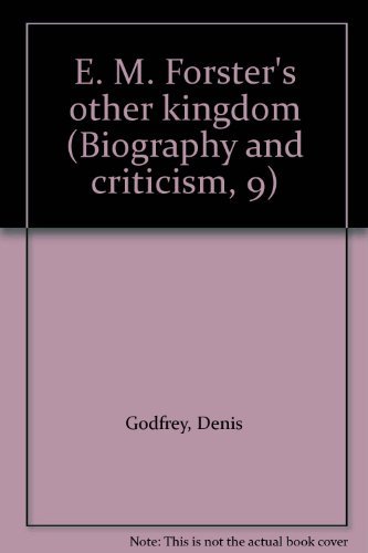 Beispielbild fr E.M.Forster's Other Kingdom (Biography and Criticism,9) zum Verkauf von Anybook.com