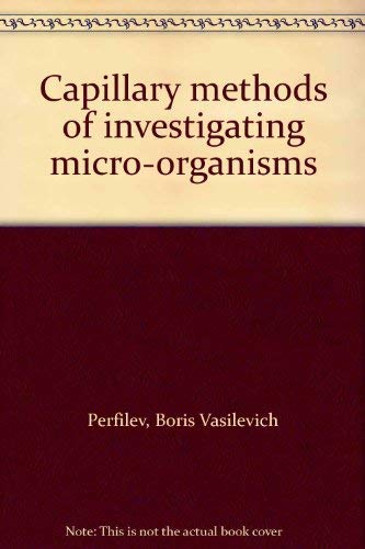 9780050018347: Capillary Methods of Investigating Microorganisms