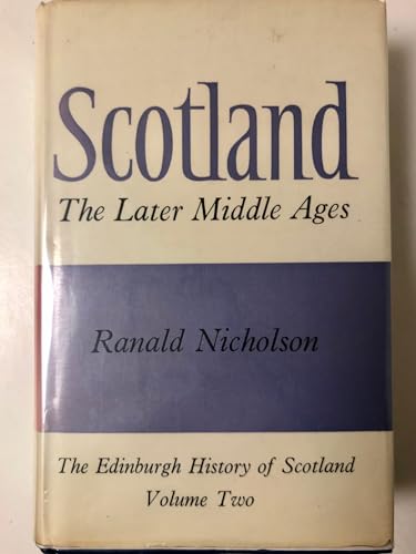 9780050020388: The Later Middle Ages (v. 2) (Edinburgh History of Scotland)