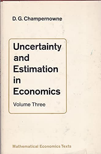 9780050021385: Uncertainty and Estimation in Economics: v. 3