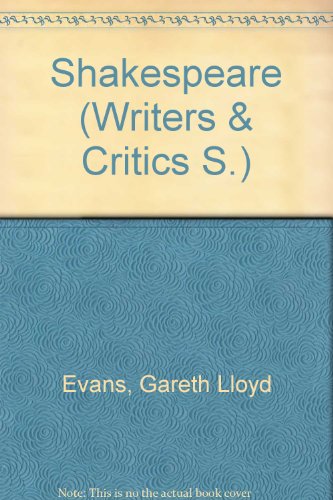 Shakespeare: v. 2 (Writers & Critics) (9780050021507) by Gareth Lloyd Evans