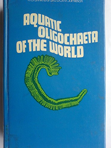 9780050021552: Aquatic Oligochaeta of the World